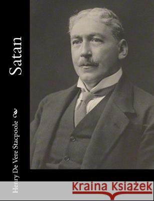 Satan Henry De Vere Stacpoole 9781983525513 Createspace Independent Publishing Platform - książka