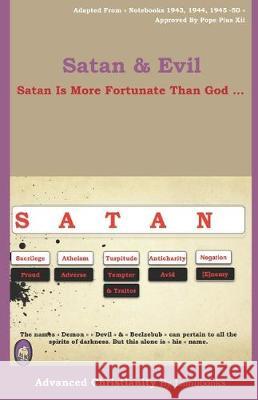 Satan & Evil: Satan Is More Fortunate Than God ... Lamb Books 9781704773650 Independently Published - książka