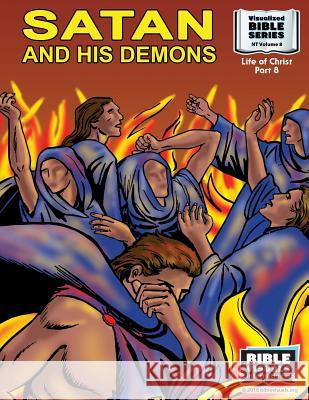 Satan and his demons: New Testament Volume 8: Life of Christ Part 8 Greiner, Ruth B. 9781641040457 Bible Visuals International, Incorporated - książka