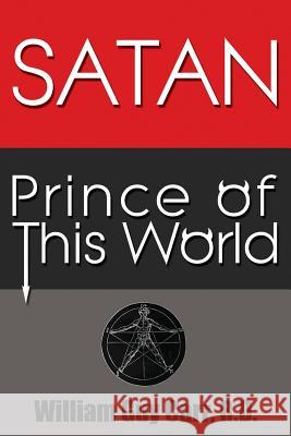 Satan Prince of This World - Original Edition Carr, William Guy 9781939438140 Dauphin Publications Inc. - książka