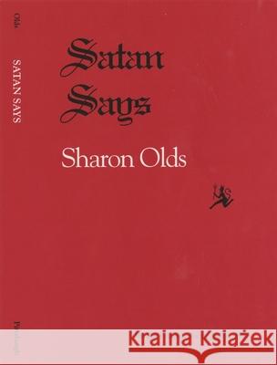 Satan Says Sharon Olds 9780822953142 University of Pittsburgh Press - książka