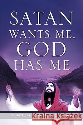 Satan Wants Me, God Has Me. Cora Grace (Kirby) Goldman 9781607914235 Xulon Press - książka