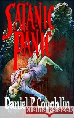 Satanic Panic: A Homage to 1980's B-Movie Horror Daniel P. Coughlin 9781948318662 Hellbound Books - książka