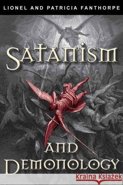 Satanism and Demonology Patricia Fanthorpe Lionel Fanthorpe 9781554888542 Dundurn Group - książka