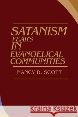 Satanism Fears in Evangelical Communities Nancy D 9788280700407 Nancy D. Scott - książka