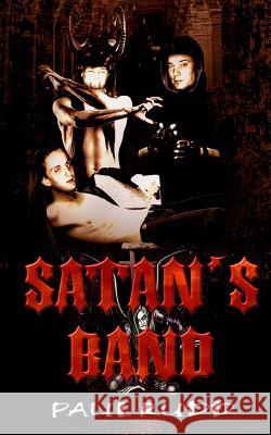 Satan's Band MR Paul Rudd 9781539704874 Createspace Independent Publishing Platform - książka