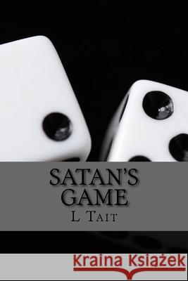 Satan's Game L. Tait 9781497455269 Createspace - książka