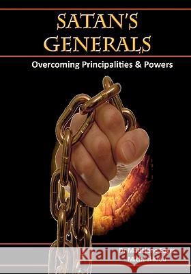 Satan's Generals: Overcoming Principalities and Powers Dr Madelene Eayrs Michael Kleu 9781460911068 Createspace - książka