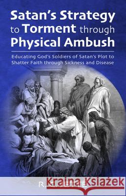 Satan's Strategy to Torment through Physical Ambush R. C. Jette 9781532686368 Resource Publications (CA) - książka