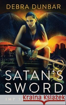 Satan's Sword Debra Dunbar 9781480079045 Createspace - książka