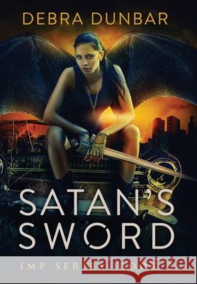 Satan's Sword Debra Dunbar 9781952216473 Debra Dunbar LLC - książka