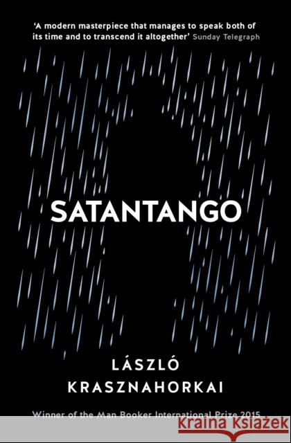 Satantango: Winner of the Nobel Prize in Literature 2025 Laszlo Krasznahorkai 9781788166355 Profile Books Ltd - książka