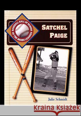 Satchel Paige Julie Schmidt 9780823934782 Rosen Publishing Group - książka