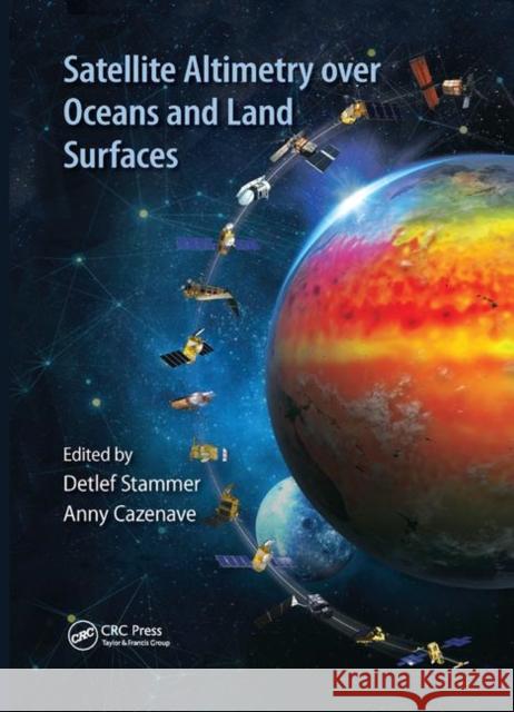 Satellite Altimetry Over Oceans and Land Surfaces Detlef Stammer Anny Cazenave 9780367874841 CRC Press - książka