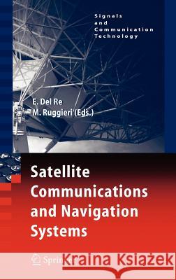 Satellite Communications and Navigation Systems E. De Marina Ruggieri Enrico De 9780387475226 Springer - książka