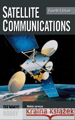 Satellite Communications, Fourth Edition Dennis Roddy 9780071462983  - książka