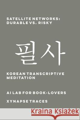Satellite Networks: Durable vs. Risky Ai Lab for Book-Lovers 9781608883790 Xynapse Traces - książka