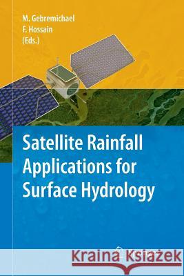 Satellite Rainfall Applications for Surface Hydrology Mekonnen Gebremichael Faisal Hossain  9789401783859 Springer - książka