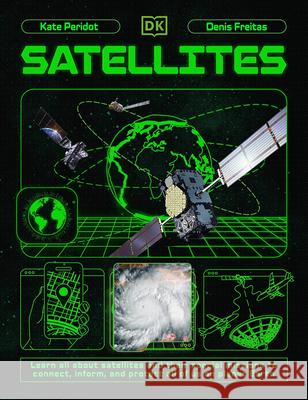 Satellites Kate Peridot 9780593959282 DK Publishing (Dorling Kindersley) - książka