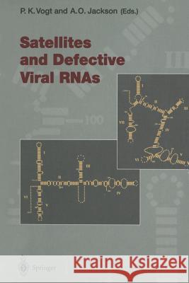 Satellites and Defective Viral Rnas Vogt, Peter K. 9783662097984 Springer - książka