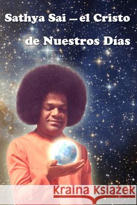 Sathya Sai - El Cristo De Nuestros Días Antonov, Vladimir 9781438252537 Createspace - książka