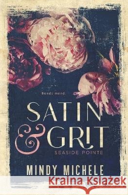 Satin & Grit Michele G Miller Mindy Hayes Mindy Michele 9798457518346 Independently Published - książka