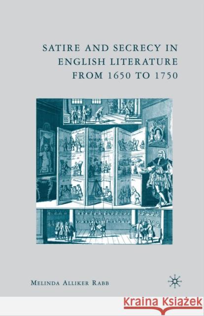 Satire and Secrecy in English Literature from 1650 to 1750 Melinda Alliker Rabb M. Rabb 9781349539918 Palgrave MacMillan - książka