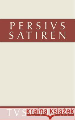 Satiren: Lateinisch - Deutsch Persius 9783110361117 Walter de Gruyter - książka