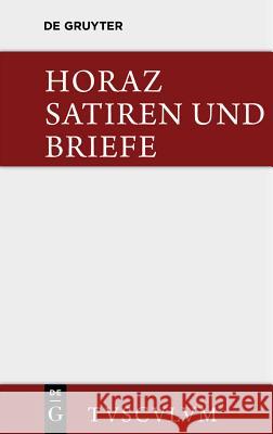 Satiren Und Briefe: Lateinisch - Deutsch Horaz, Quintus 9783110357028 Walter de Gruyter - książka