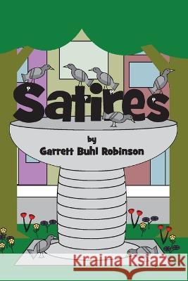 Satires Garrett Buhl Robinson   9781957116082 Poet in the Park - książka
