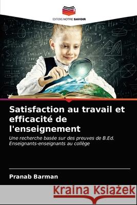 Satisfaction au travail et efficacité de l'enseignement Barman, Pranab 9786200862648 Editions Notre Savoir - książka