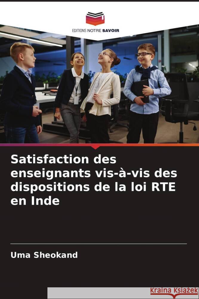 Satisfaction des enseignants vis-à-vis des dispositions de la loi RTE en Inde Sheokand, Uma 9786205023891 Editions Notre Savoir - książka