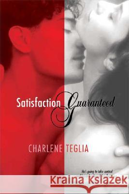 Satisfaction Guaranteed Charlene Teglia 9780312369453 St. Martin's Griffin - książka