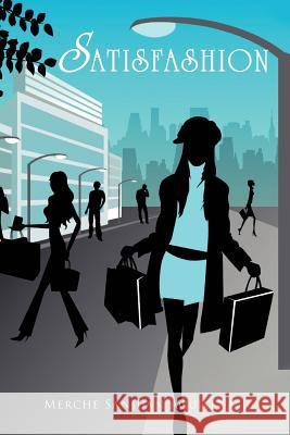 Satisfashion Merche Sanjua 9781425119072 Trafford Publishing - książka