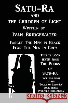 Satu-Ra and The Children of Light Bridgewater, Ivan 9781536811537 Createspace Independent Publishing Platform - książka