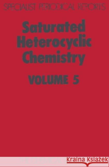 Saturated Heterocyclic Chemistry: Volume 5 Pattenden, G. 9780851866222 Royal Society of Chemistry - książka