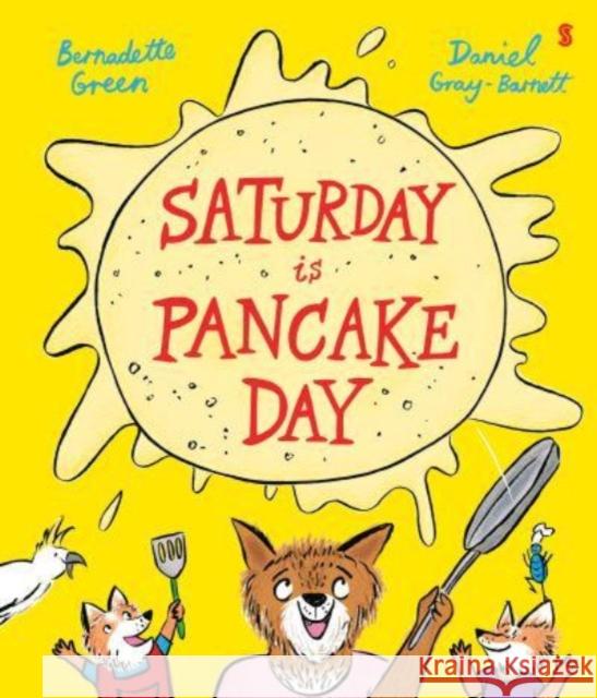 Saturday is Pancake Day Daniel Gray-Barnett 9781915590763 Scribe Publications - książka