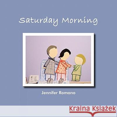 Saturday Morning Jennifer Romano 9781452001654 Authorhouse - książka