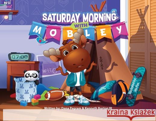 Saturday Morning with Mobley Dana Pegram, Kenneth A Burton, H H Pax 9798218377199 Kenday Publishing LLC - książka