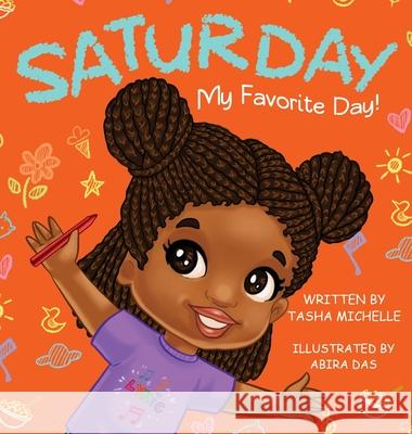 Saturday My Favorite Day! Tasha Michelle Abira Das Caitlin Price 9780578870250 Bean Bag Stories - książka