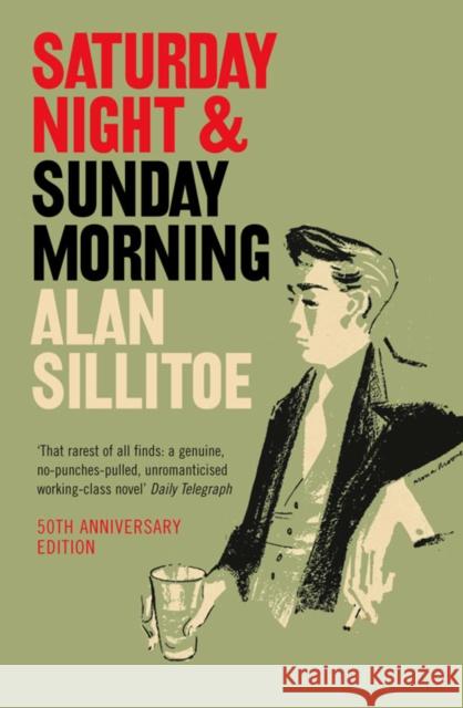 Saturday Night and Sunday Morning Alan Sillitoe 9780007205028 HarperCollins Publishers - książka