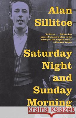 Saturday Night and Sunday Morning Alan Sillitoe 9780307389657 Vintage Books USA - książka