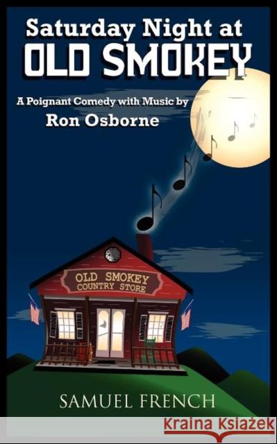 Saturday Night at Old Smokey Ron Osborne 9780573700132 Samuel French Trade - książka