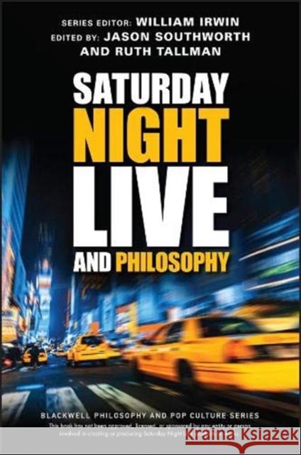 Saturday Night Live and Philosophy: Deep Thoughts Through the Decades Irwin, William 9781119538554 Wiley-Blackwell - książka