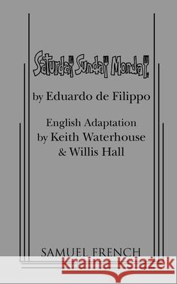 Saturday, Sunday, Monday  9780573615139 Samuel French Ltd - książka