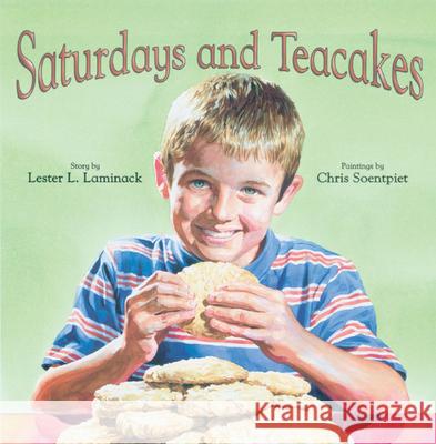 Saturdays and Teacakes Lester L. Laminack Chris K. Soentpiet 9781561453030 Peachtree Publishers - książka
