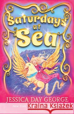 Saturdays at Sea Jessica Day George 9781408878248 Bloomsbury Publishing PLC - książka