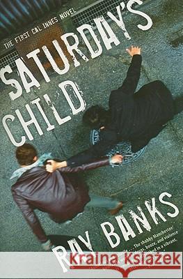 Saturday's Child Ray Banks 9780156034579 Mariner Books - książka