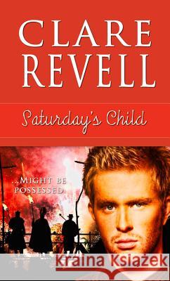 Saturday's Child, Volume 6 Revell, Clare 9781611163391 White Rose Books - książka