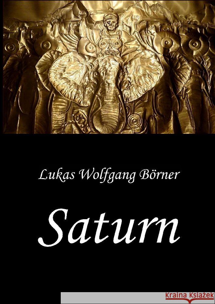 Saturn - Die Wahrheit über Hannibal Barkas Börner, Lukas Wolfgang 9783384023575 tredition - książka